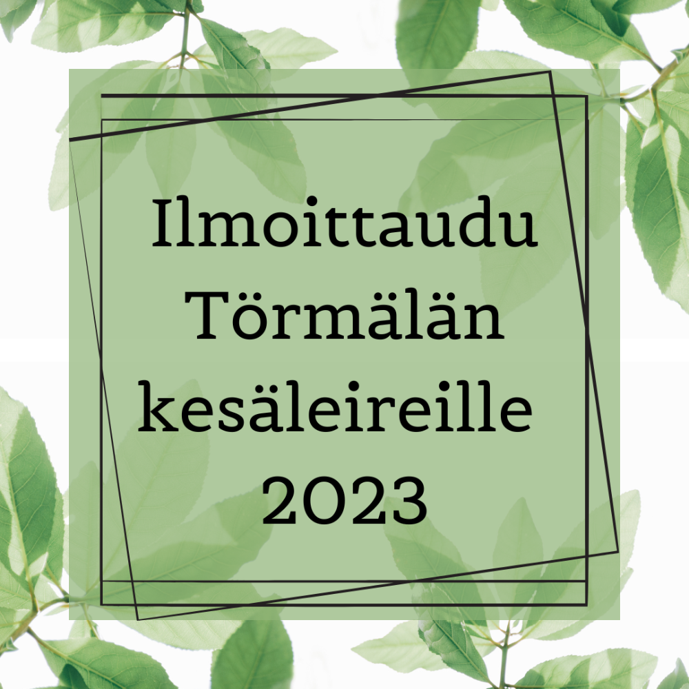 Ilmoittautuminen Törmälän kesäleireille 2023
