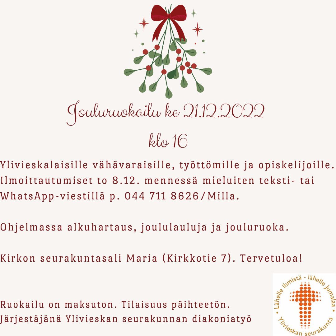 Jouluruokailu 21.12.2022 klo 16 ylivieskalaisille vähävaraisille, työttömille ja opiskelijoille.