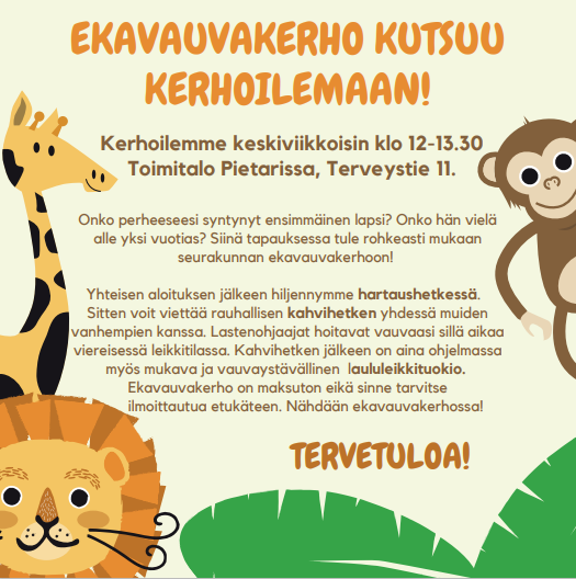 Iloiset kirahvi-, leijona- ja apinavauva kutsuvat ekavauvakerhoon ke 12-13.30 Toimitalo Pietariin.