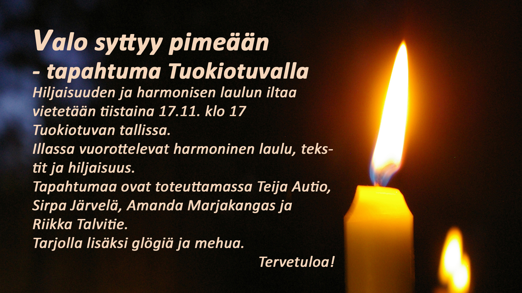 Valo syttyy pimeään -tilaisuus Tuokiotuvan tallissa 17.11. klo 17